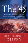 The '45 Bonnie Prince Charlie and the Untold Story of the Jacobite Rising