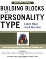 Building Blocks of Personality Type A Guide to Using the EightProcess Model of Personality Type