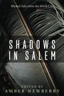 Shadows in Salem Wicked Tales from the Witch City