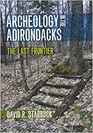 Archeology in the Adirondacks The Last Frontier