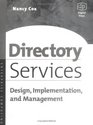 Directory Services Design Implementation and Management