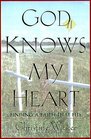 God Knows My Heart  Finding a Faith That Fits