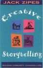 Creative Storytelling Building Community Changing Lives