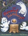 The Haunted Hamburger and Other Ghostly Stories