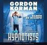 The The Hypnotists Book 1  Audio Library Edition