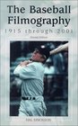 The Baseball Filmography 1915 Through 2001