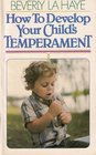 How to Develop Your Child's Temperament