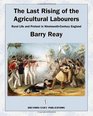 The Last Rising of the Agricultural Labourers Rural Life and Protest in NineteenthCentury England