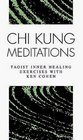 Chi Kung Meditations Taoist Inner Healing Exercises With Ken Cohen/Cassette
