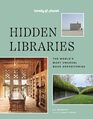Lonely Planet Hidden Libraries The Worlds Most Unusual Book Depositories