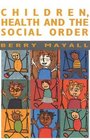 Children Health and the Social Order