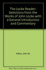 The Locke Reader Selections from the Works of John Locke with a General Introduction and Commentary