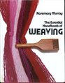 THE ESSENTIAL HANDBOOK OF WEAVING