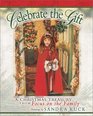 Celebrate the Gift A Christmas Treasury from Focus on the Family