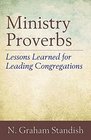 Ministry Proverbs Lessons Learned for Leading Congregations