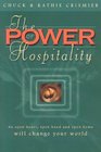 The Power of Hospitality An Open heart Open Hand and Open Home will Change YOur World Through God's Divine Design
