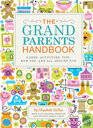 The Grandparents Handbook Games Activities Tips Howtos and Allaround Fun