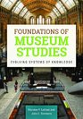 Foundations of Museum Studies Evolving Systems of Knowledge
