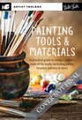 Artist's Toolbox Painting Tools  Materials A practical guide to using a painter's tools of the trade including paints brushes palettes  more