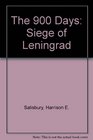 The 900 Days Siege of Leningrad