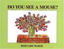 Do You See a Mouse