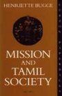 Mission and Tamil Society Social and Religious Change in South India