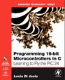 Programming 16Bit PIC Microcontrollers in C Learning to Fly the PIC 24