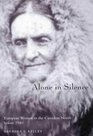 Alone in Silence European Women in the Canadian North Before 1940