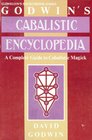 Godwin's Cabalistic Encyclopedia  A Complete Guide to Cabalistic Magick