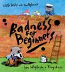 Badness for Beginners Complete  Unabridged