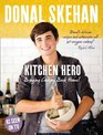Kitchen Hero. by Donal Skehan