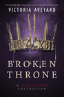 Broken Throne A Red Queen Collection