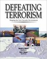 Defeating Terrorism Shaping the New Security Environment