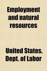 Employment and natural resources
