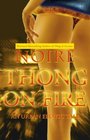 Thong on Fire An Urban Erotic Tale