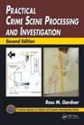 Practical Crime Scene Processing and Investigation, Second Edition (Practical Aspects of Criminal & Forensic Investigations)