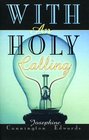 With An Holy Calling