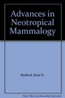 Advances in Neotropical Mammalogy