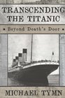 Transcending the Titanic Beyond Death's Door