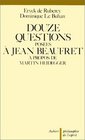 Douze questions posees a Jean Beaufret a propos de Martin Heidegger