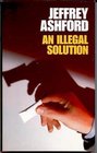 An Illegal Solution