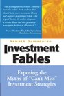 Investment Fables  Exposing the Myths of Can't Miss Investment Strategies