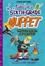 The Good, the Bad, and the Fuzzy (Tales of a Sixth-Grade Muppet, Bk 3)