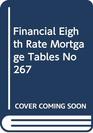 Financial Eighth Rate Mortgage Tables No 267