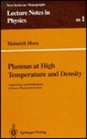Plasmas at High Temperature and Density Applications and Implications of LaserPlasma Interaction
