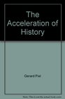 The Acceleration of History