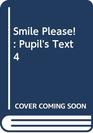 Smile Please Pupil's Text 4
