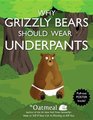 Why Grizzly Bears Should Wear Underpants