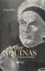 After Aquinas Versions of Thomism