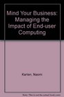 Mind your business Strategies for managing enduser computing